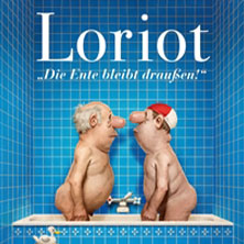 Loriot - Die Ente bleibt draußen! 06.04.2027 Neue Tonhalle