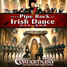 Cornamusa - World of Pipe Rock and Irish Dance 12.03.2027 Neckarhalle | Stadthalle VS-Schwenningen