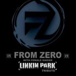 From Zero (Linkin Park Tribute) & Rose’N