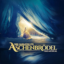 Drei Haselnüsse für Aschenbrödel - Das Musical / Rosalie Tour 17.12.2026 Stadthalle Tuttlingen
