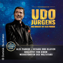 Die Hommage an Udo Jürgens - Das Konzert mit Alex Parker & special guest 13.03.2027 Neckarhalle | Stadthalle VS-Schwenningen