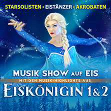 Eiskönigin 1 & 2 - Musik Show auf Eis 16.01.2027 Stadthalle Tuttlingen