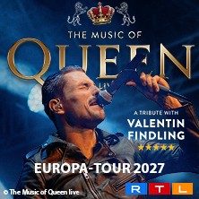 The Music Of Queen Live - Mit Valentin Findling - Europa-Tour 2027 11.09.2027 Donauhallen